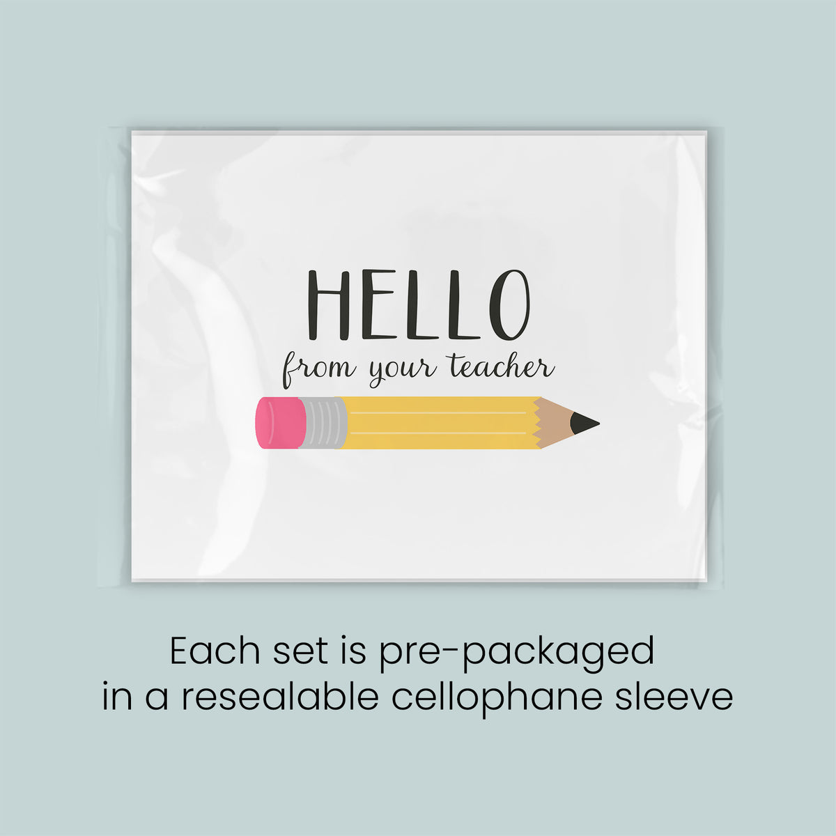 a greeting card with a pencil and the text "Hello from your teacher" printed on it. Each set is pre-packaged in a resealable cellophane sleeve.