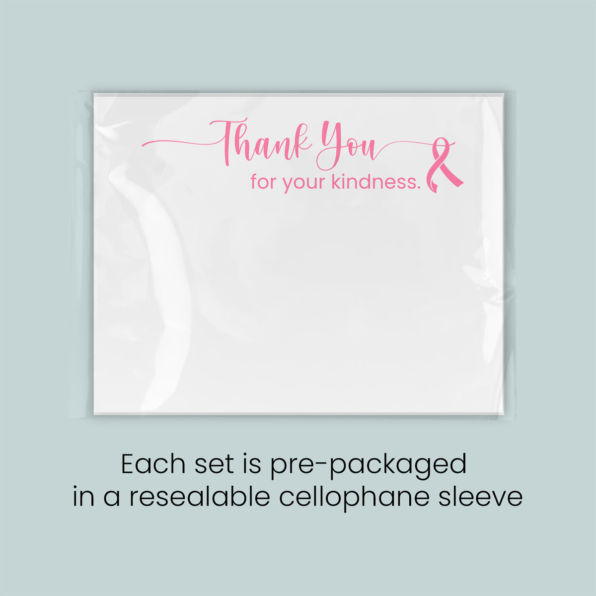 The image is a message of gratitude, with a pink ribbon symbol, and it is pre-packaged in a resealable cellophane sleeve. Each set is pre-packaged in a resealable cellophane sleeve.