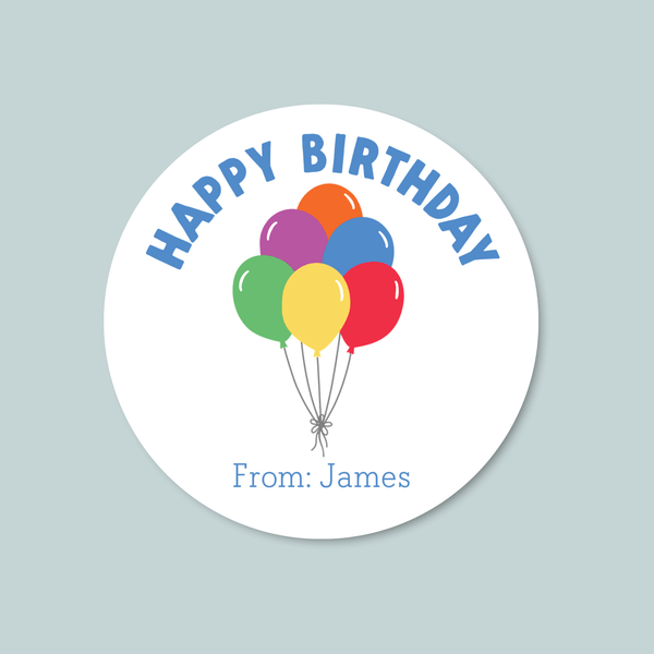 A round sticker with a colorful bunch of balloons and the text "HAPPY BIRTHDAY From: James" printed on it.