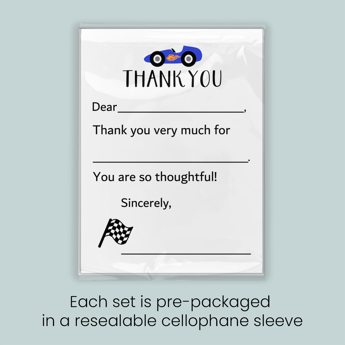 The image is a thank you card with a car and a checkered flag, and it is pre-packaged in a resealable cellophane sleeve. Each set is pre-packaged in a resealable cellophane sleeve.