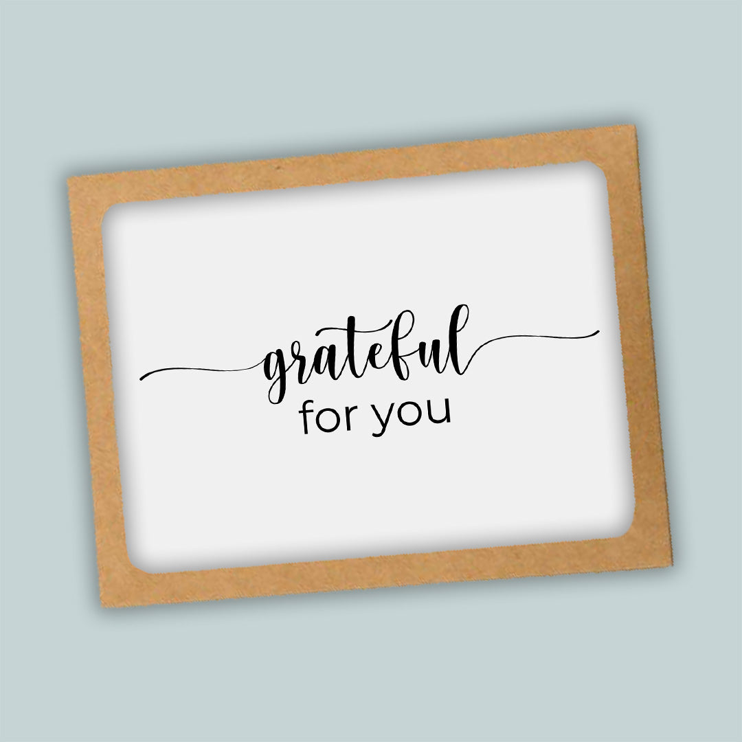 Grateful For You -  Folded Thank You Note Cards